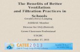 The Benefits of Better Ventilation and Filtration Practices in Schools Gerald (Jerry) Lamping ASHRAE Member Director for IAQ (Retired) Green Classroom.