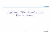 1 Jupiter TFM Simulation Environment. 2 Topics Left to Impress You With 09001640 Number of Topics Left 0 100.