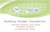 Reading Dreams Foundation Library Project for Rural Primary Schools in Mainland China.