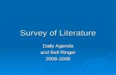 Survey of Literature Daily Agenda and Bell Ringer 2008-2009.