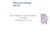 Meteorology 1010 Air Pollution and Climate Change Chapters 13-14.