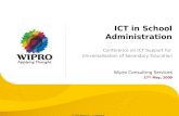 © 2009 Wipro Ltd - Confidential ICT in School Administration Conference on ICT Support for Universalisation of Secondary Education Wipro Consulting Services.