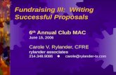 Fundraising III: Writing Successful Proposals 6 th Annual Club MAC June 15, 2006 Carole V. Rylander, CFRE rylander associates 214.348.9086 carole@rylander-tx.com.
