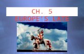 CH. 5 EUROPE’S LATE MIDDLE AGES. KNIGHTHOOD AND CHIVALRY  Chivalry - knights code of honor  Not all knights were chivalrous  Practiced by hunting and.