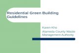 Residential Green Building Guidelines Karen Kho Alameda County Waste Management Authority.