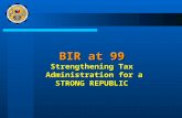 BIR at 99 Strengthening Tax Administration for a STRONG REPUBLIC.