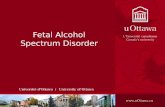 Fetal Alcohol Spectrum Disorder. Click View then Header and Footer to change this footer What is FASD? Fetal Alcohol Spectrum Disorder is a new term that.