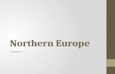 Northern Europe Chapter 9. Northern Europe Northern Europe is located in the north latitudes. It stretches from about 55" to 73" north. Much of northern.