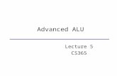 Advanced ALU Lecture 5 CS365. D. Barbara Advanced ALU CS465 F08 2 RoadMap  Implementation of MIPS ALU  Signed and unsigned numbers (Section 3.2)  Addition.
