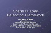 Charm++ Load Balancing Framework Gengbin Zheng gzheng@uiuc.edu Parallel Programming Laboratory Department of Computer Science University of Illinois at.
