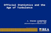 Official Statistics and the Age of Turbulence J. Steven Landefeld May 12 th, 2008 2008 World Congress on National Accounts.