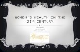 WOMEN’S HEALTH IN THE 21 ST CENTURY Jayme Bristow PharmD Candidate UGA College of Pharmacy.