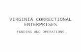 VIRGINIA CORRECTIONAL ENTERPRISES FUNDING AND OPERATIONS.