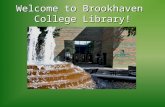 Welcome to Brookhaven College Library!. The Library is located in “L” Building (North End of Campus behind the Fountain)