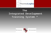 The Integrated Development Training System TM. Contents 1. Executive Overview 2. Training System History 3. Understanding the Training System 4. Training.