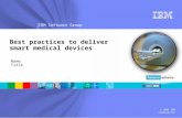 ® IBM Software Group © 2009 IBM Corporation Best practices to deliver smart medical devices Name Title.