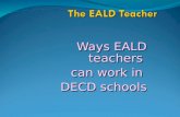 Ways EALD teachers can work in DECD schools Ways EALD teachers can work in DECD schools.