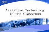 Assistive Technology in the Classroom. Session 4 Assistive Technology that Supports Learning Intellectual Access Technologies.