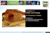 2.1 Properties of Matter > 1 Copyright © Pearson Education, Inc., or its affiliates. All Rights Reserved.. Chapter 2 Matter and Change 2.1 Properties of.