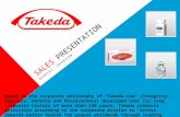 SALES PRESENTATION DANIEL JOHNSON Based on the corporate philosophy of "Takeda-ism" (Integrity: Fairness, Honesty and Perseverance) developed over its.