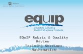 EQuIP Rubric & Quality Review Training Session: Mathematics.