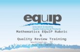 Mathematics EQuIP Rubric & Quality Review Training Washington, DC May 19, 2014 1.