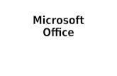 Microsoft Office. Word PowerPoint Excel Access An Overview Microsoft Office Word 2007.