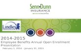 2014-2015 Employee Benefits Annual Open Enrollment Presentation Annual Enrollment February 1, 2014 – January 31, 2015.