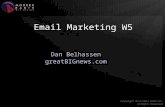 Email Marketing W5 Dan Belhassen greatBIGnews.com.