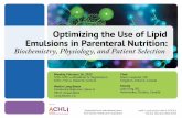 Optimizing the Use of Lipid Emulsions in Parenteral Nutrition Daren K. Heyland MD Professor of Medicine Queen’s University, Kingston, ON Canada.