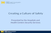 Presented by the Hospitals and Health Centers Security Services Creating a Culture of Safety.