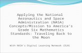 Applying the National Aeronautics and Space Administration (NASA) Concepts/Mission to America’s Grade Six Mathematics Standards: Traveling Back to the.
