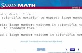 51 Learning Goal: I can Use scientific notation to express large numbers Rewrite large numbers written in scientific notation to standard form Read a large.
