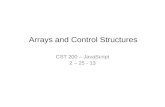 Arrays and Control Structures CST 200 – JavaScript 2 – 25 - 13.