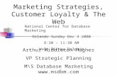 Marketing Strategies, Customer Loyalty & The Web Arthur Middleton Hughes VP Strategic Planning M\S Database Marketing  National Center for.