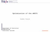 Department of Electrical Engineering Electronic Systems Department of Electrical Engineering Electronic Systems Optimization of the mMIPS Sander Stuijk.