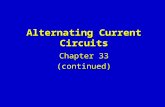 Alternating Current Circuits Chapter 33 (continued)
