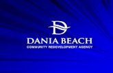 Economic Development Economic Development Vital to Dania Beach’s Survival and Growth Lingering effects of U.S. recession Airport impacts to City’s tax.