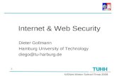 NISNet Winter School Finse 2008 1 Internet & Web Security Dieter Gollmann Hamburg University of Technology diego@tu-harburg.de.