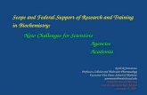Scope and Federal Support of Research and Training in Biochemistry: New Challenges for Scientists New Challenges for Scientists Agencies Agencies Academia.