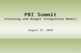 PBI Summit (Planning and Budget Integration Model) August 27, 2010 1.