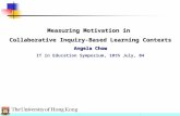 Measuring Motivation in Collaborative Inquiry-Based Learning Contexts Angela Chow IT in Education Symposium, 10th July, 04.