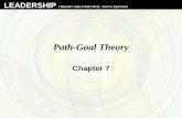 LEADERSHIP THEORY AND PRACTICE SIXTH EDITION Path-Goal Theory Chapter 7.
