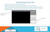 HOUSEKEEPING TIPS Microphones will be muted by the host Please note the audio and video controls in the top left corner If.