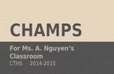 CHAMPS For Ms. A. Nguyen’s Classroom CTHS 2014-2015.