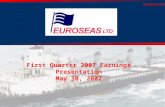 First Quarter 2007 Earnings Presentation May 30, 2007 Confidential.