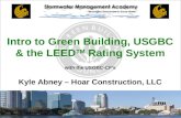 CENTRAL FLORIDA CHAPTER Intro to Green Building, USGBC & the LEED TM Rating System with the USGBC-CF’s Kyle Abney – Hoar Construction, LLC.