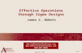 Copyright 2005-2015 Page 1 Effective Operations through Sigma Designs James C. Abbott   864-297-9598.