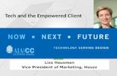 Liza Hausman Vice President of Marketing, Houzz Tech and the Empowered Client.