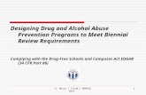 Designing Drug and Alcohol Abuse Prevention Programs to Meet Biennial Review Requirements Complying with the Drug-Free Schools and Campuses Act EDGAR (34.